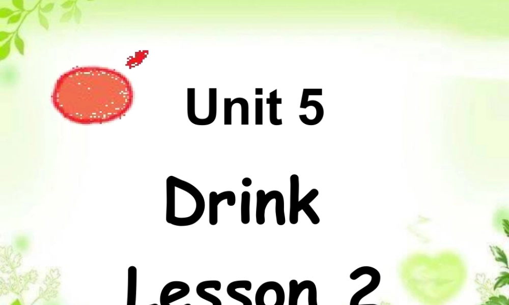 人教（新起点）一年级下册 Unit 5 Drink Lesson 2 课件3.ppt