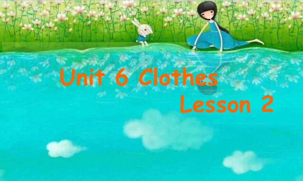 人教（新起点）一年级下册 Unit 6 Clothes Lesson 2 课件 2.ppt