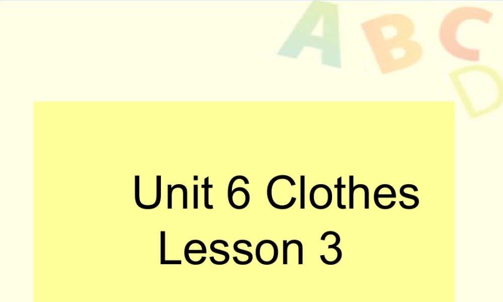 人教（新起点）一年级下册 Unit 6 Clothes Lesson3 课件 1.ppt