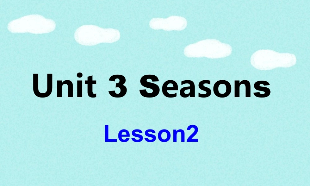 人教（新起点）英语二年级下册 Unit 3 Seasons Lesson 2 课件 1.ppt