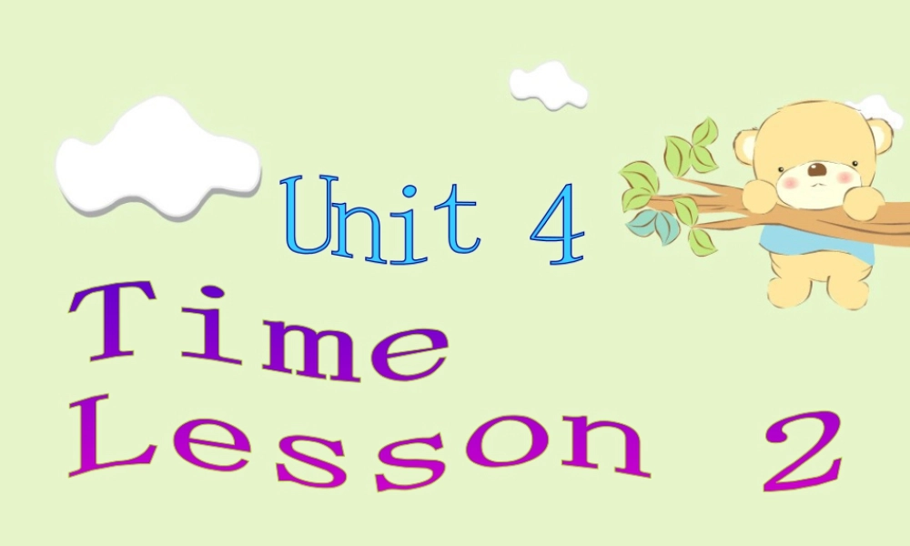 人教（新起点）英语二年级下册 Unit 4 Time  Lesson 2 课件3.ppt