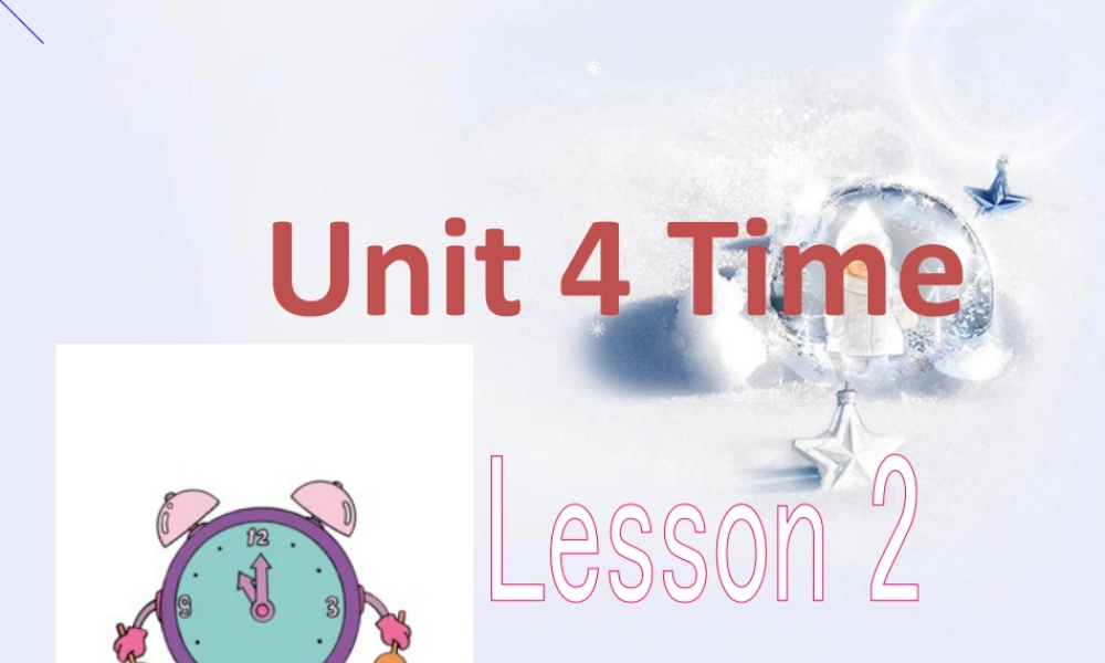 人教（新起点）英语二年级下册 Unit 4 Time Lesson 2 课件 1.ppt