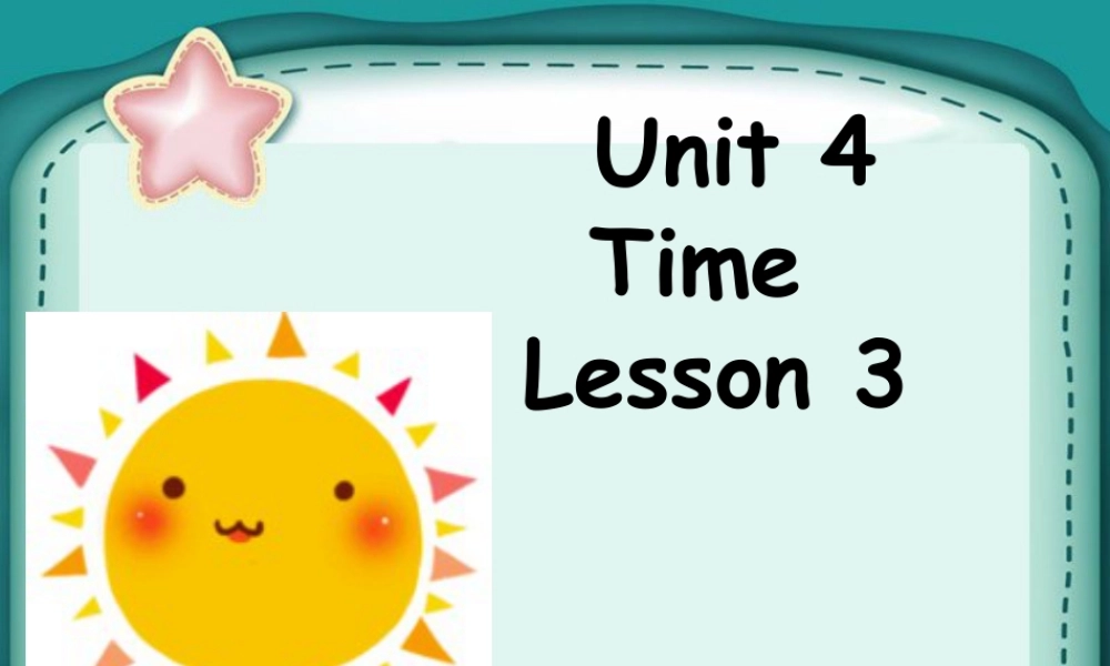 人教（新起点）英语二年级下册 Unit 4 Time Lesson 3 课件3.ppt