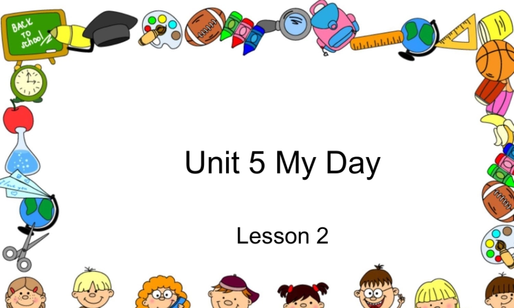 人教（新起点）英语二年级下册 Unit 5 My Day Lesson 2 课件 2.ppt