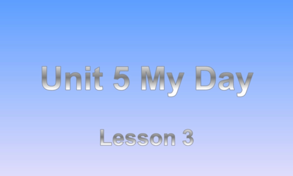 人教（新起点）英语二年级下册 Unit 5 My Day Lesson 3 课件 1.ppt