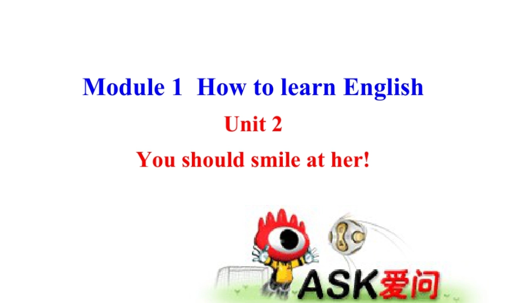 外研版初中英语PPT课件-Module 1  Unit 2.ppt