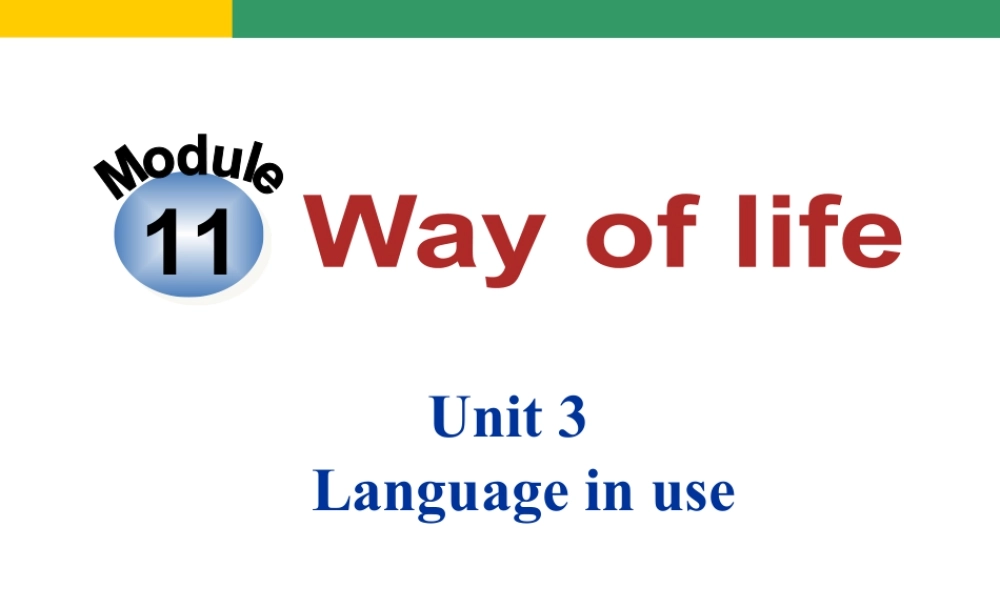 外研版初中英语PPT课件-Module 11 Unit 3.ppt