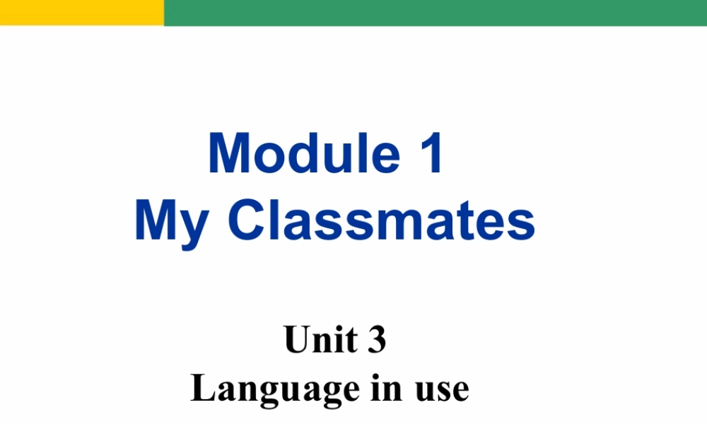 外研版七年级英语上册Module1 Unit3 课件 (共41张PPT).ppt