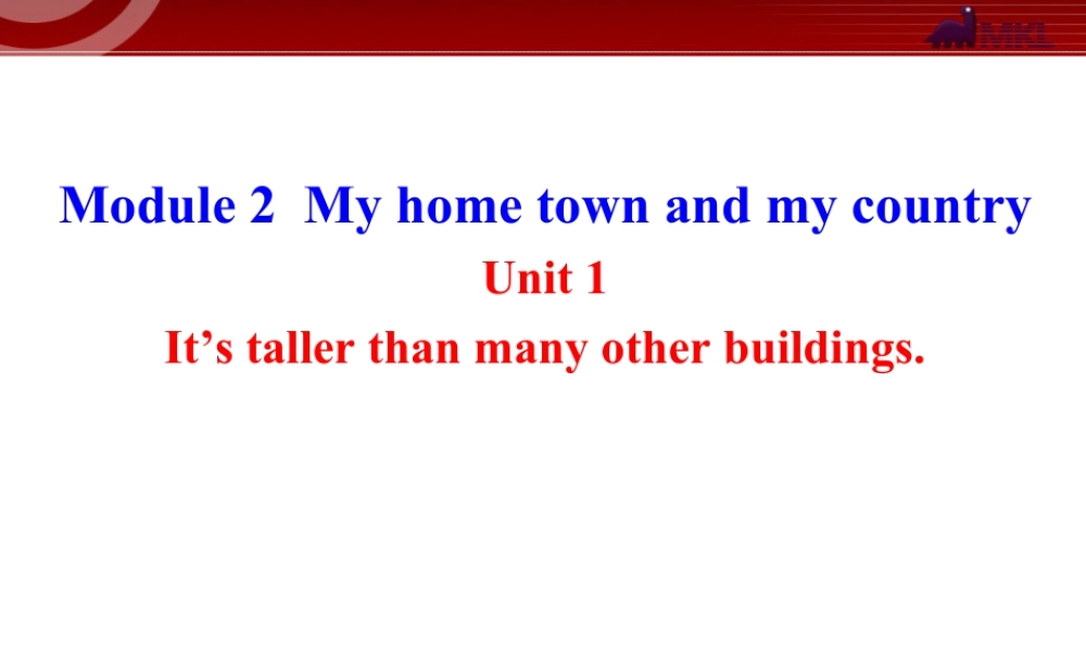 新外研版八年级英语上册配套课件：Module 2 My home town and my country Unit 1.ppt