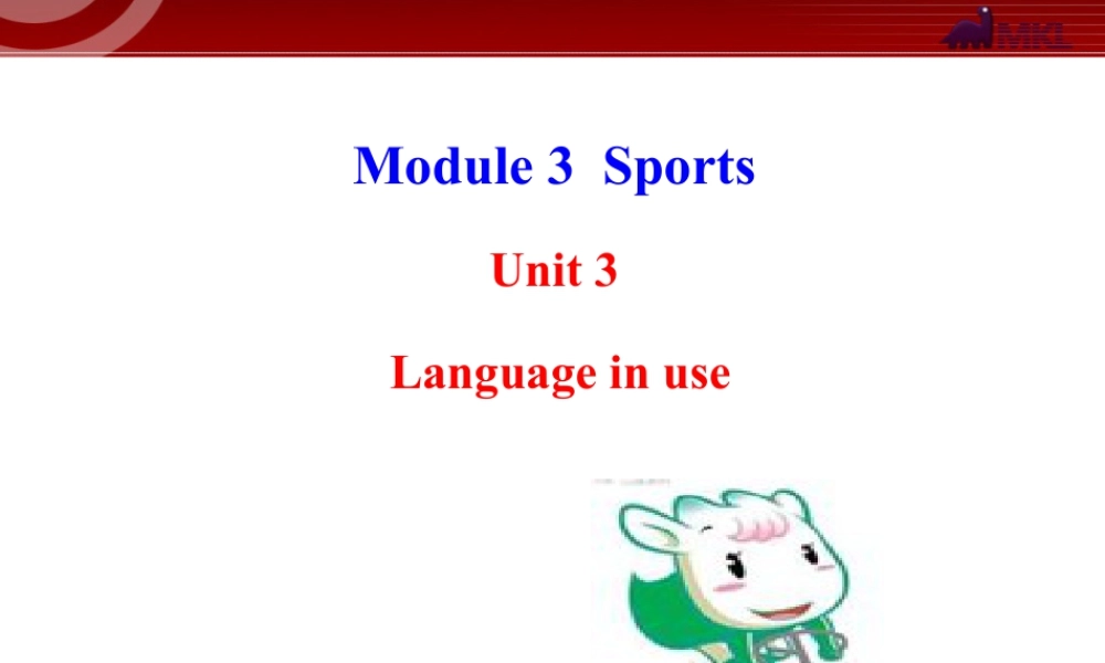 新外研版八年级英语上册配套课件：Module 3 Sports Unit 3.ppt