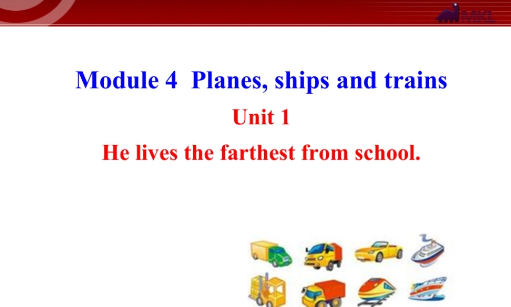 新外研版八年级英语上册配套课件：Module 4 Planes, ships and trains Unit 1.ppt