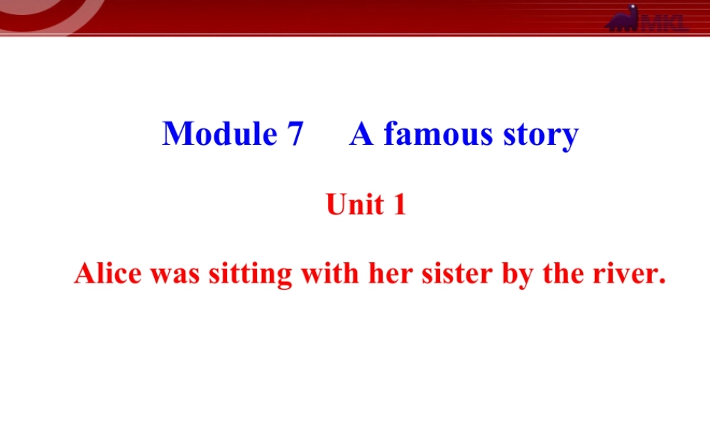 新外研版八年级英语上册配套课件：Module 7 A famous story Unit 1.ppt
