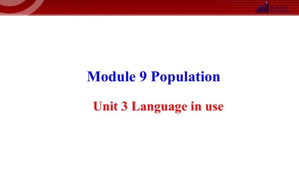 新外研版八年级英语上册配套课件：Module 9 Population Unit 3.ppt