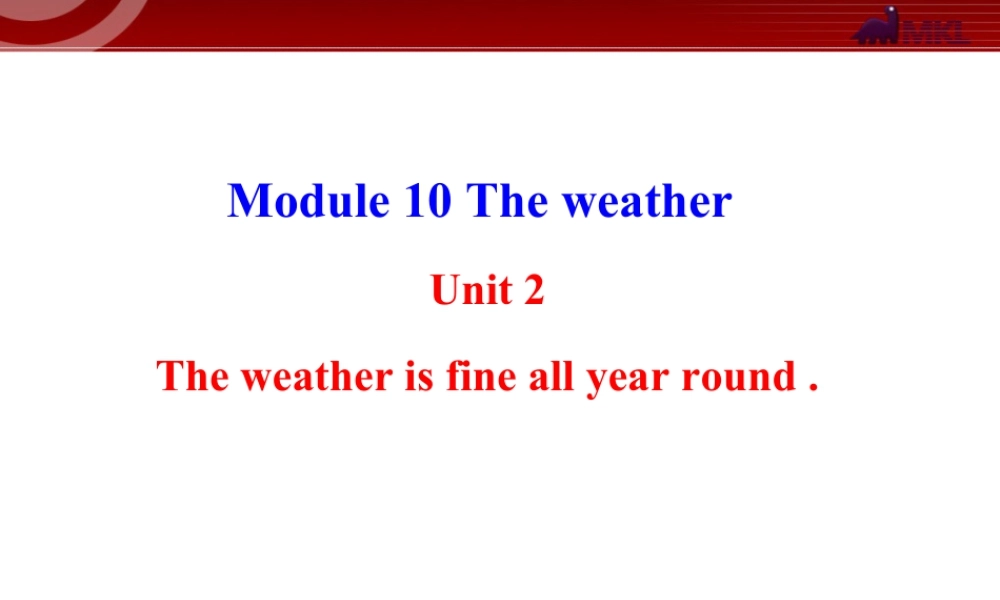 新外研版八年级英语上册配套课件：Module 10 The weather Unit 2.ppt