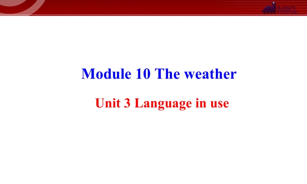 新外研版八年级英语上册配套课件：Module 10 The weather Unit 3.ppt