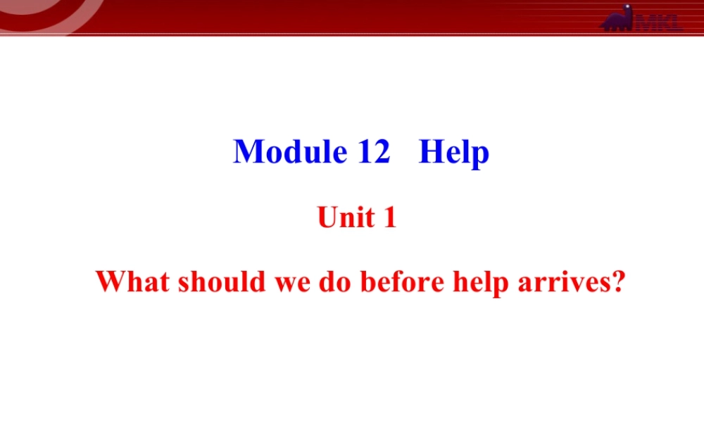 新外研版八年级英语上册配套课件：Module 12 Help Unit 1.ppt